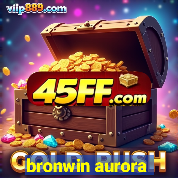 bronwin aurora